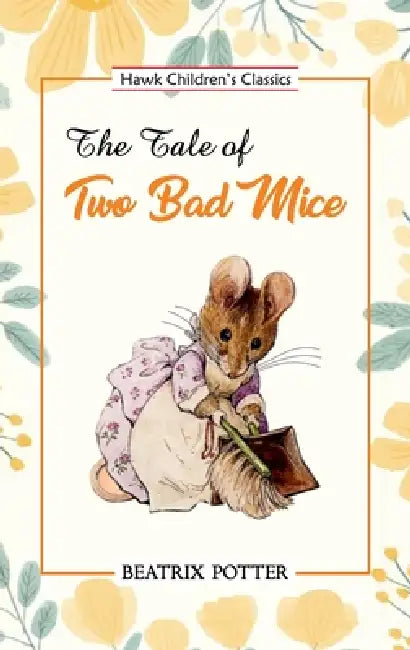 The Tale of Two Bad Mice by Beatrix Potter