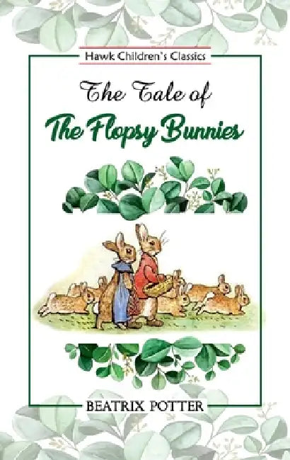 The Tale of Flopsy Bunnies by Beatrix Potter