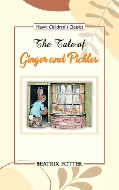 The Tale of Ginger and Pickles by Beatrix Potter