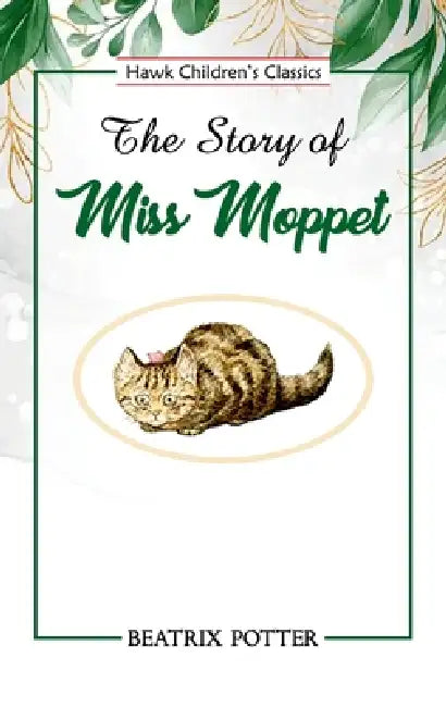 The Story of Miss Moppet by Beatrix Potter