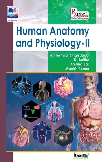 Human Anatomy and Physiology - II by Amteshwar Jaggi Singh, Anitha N, Anjana Bali