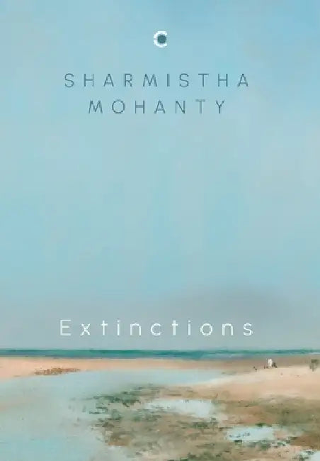 Extinctions  by Sharmistha Mohanty