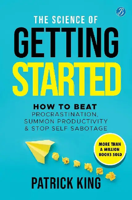 The Science of Getting Started by Patrick King