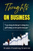 Thoughts on Business by Waldo Pondray Warren