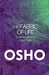 Fabric Of Life by Osho