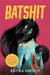 Batshit by Kritika Kapoor
