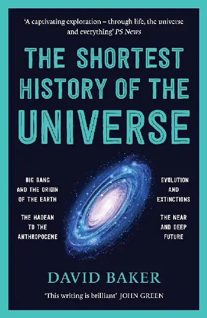 The Shortest History Of The Universe by Baker Alan