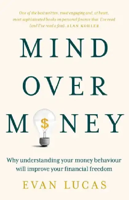 Mind Over Money by Evan Lucas