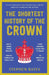 The Shortest History Of The Crown by Bates, Stephen