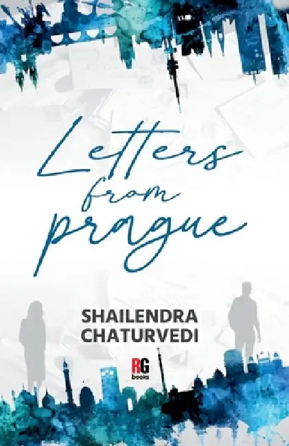 Letters From Prague by Shailendra Chaturvedi