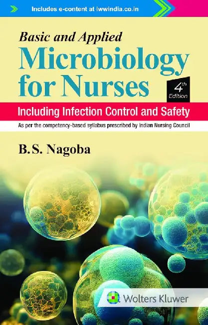 Basic and Applied Microbiology For Nurses Including Infection Control and Safety by Nagoba
