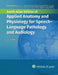 Applied Anatomy And Physiology For Speech Language Pathology And Audiology by Fuller D R