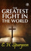The Greatest Fight in the World by Charles Haddon Spurgeon