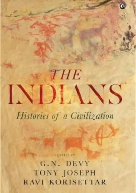 The Indians Histories of Civilization Royal by G.N. Devy