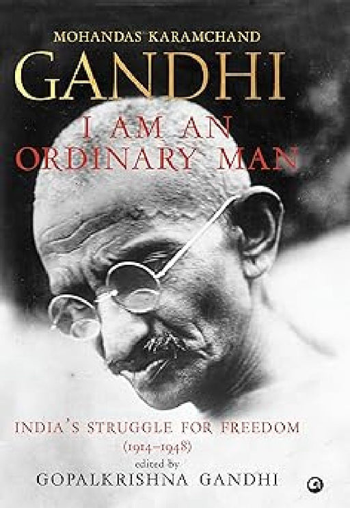 I Am An Ordinary Man by Gopalkrishna Gandhi