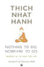 Nothing To Do, Nowhere To Go by Thich Nhat Hanh
