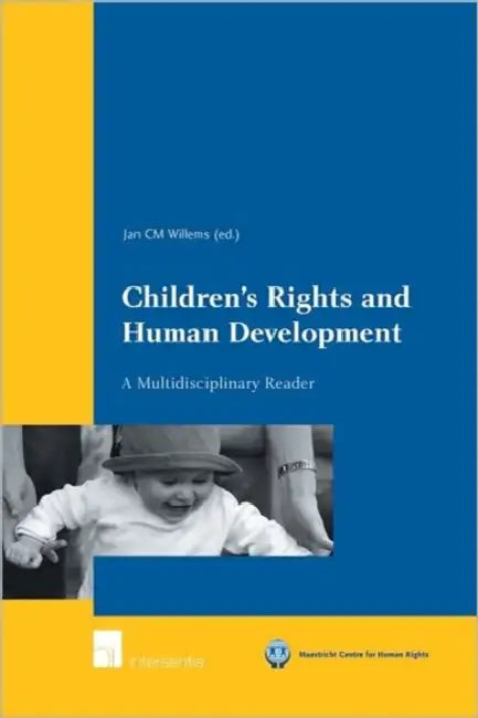 Children's Rights and Human Development: A Multidisciplinary Reader by Jan Willems