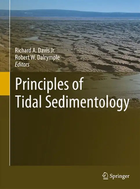 Principles of Tidal Sedimentology by Richard A. Davis Jr