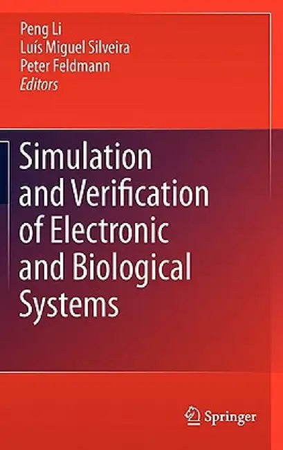 Simulation and Verification of Electronic and Biological Systems by Peng Li