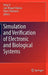 Simulation and Verification of Electronic and Biological Systems by Peng Li