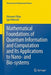 Mathematical Foundations of Quantum Information and Computation and Its Applications to Nano- And Bio-Systems by Masanori Ohya