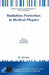 Radiation Protection in Medical Physics by Yves Lemoigne, Alessandra Caner