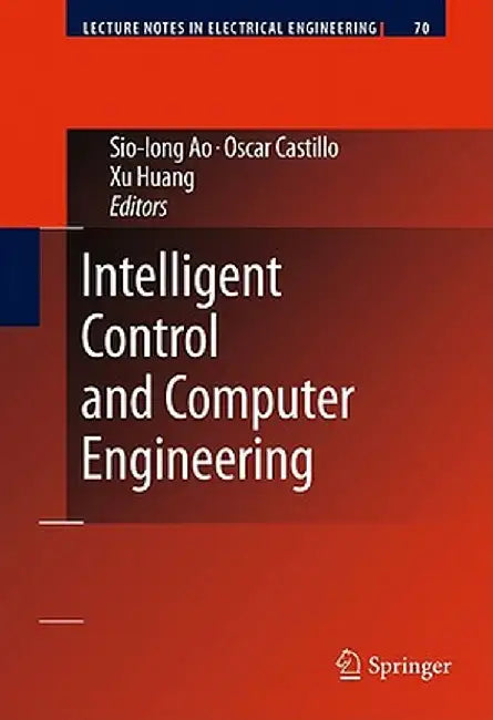 Intelligent Control and Computer Engineering by Sio-Iong Ao