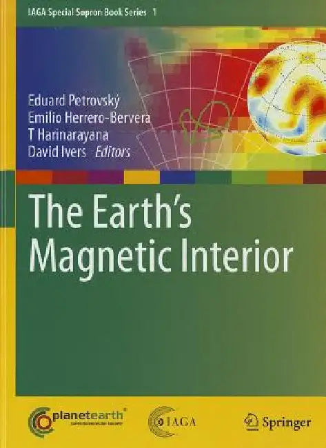 The Earth's Magnetic Interior by Eduard Petrovsky