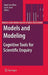 Models and Modeling: Cognitive Tools for Scientific Enquiry by Myint Swe Khine