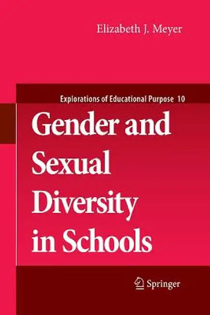 Gender and Sexual Diversity in Schools by Elizabeth J. Meyer
