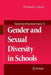 Gender and Sexual Diversity in Schools by Elizabeth J. Meyer