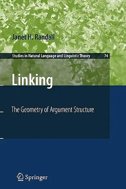 Linking: The Geometry of Argument Structure by Janet H. Randall