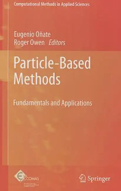Particle-Based Methods: Fundamentals and Applications by Eugenio Oñate