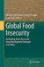 Global Food Insecurity: Rethinking Agricultural and Rural Development Paradigm and Policy by Mohamed Behnassi