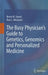 The Busy Physician's Guide to Genetics, Genomics and Personalized Medicine by Kevin M. Sweet
