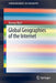 Global Geographies of the Internet by Barney Warf