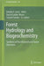 Forest Hydrology and Biogeochemistry: Synthesis of Past Research and Future Directions by Delphis F. Levia