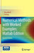 Numerical Methods with Worked Examples: MATLAB Edition by C. Woodford