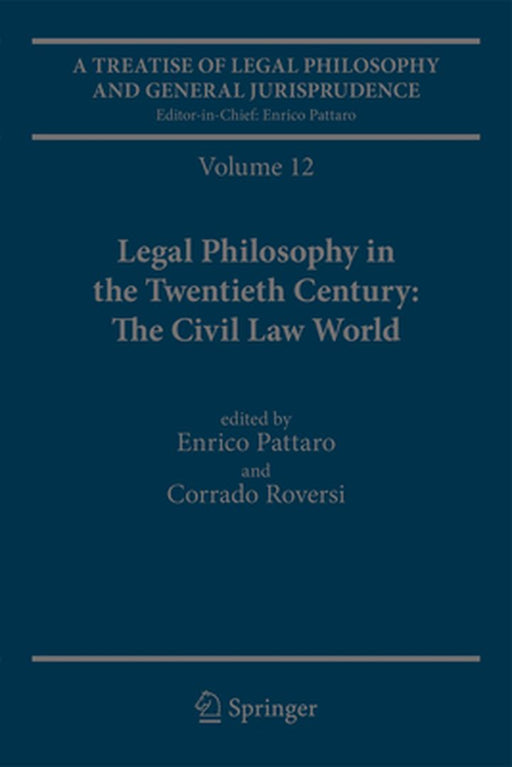 A Treatise of Legal Philosophy and General Jurisprudence: Volume 12 Legal Philosophy in the Twentieth Century: The Civil Law World, Tome 1: Language A by Enrico Pattaro