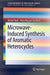 Microwave-Induced Synthesis of Aromatic Heterocycles by Abdul Rauf