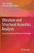 Vibration and Structural Acoustics Analysis: Current Research and Related Technologies by C. M. A. Vasques