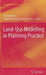 Land-Use Modelling in Planning Practice by Eric Koomen