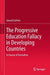 The Progressive Education Fallacy in Developing Countries: In Favour of Formalism by Gerard Guthrie