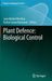 Plant Defence: Biological Control by Jean Michel Mérillon