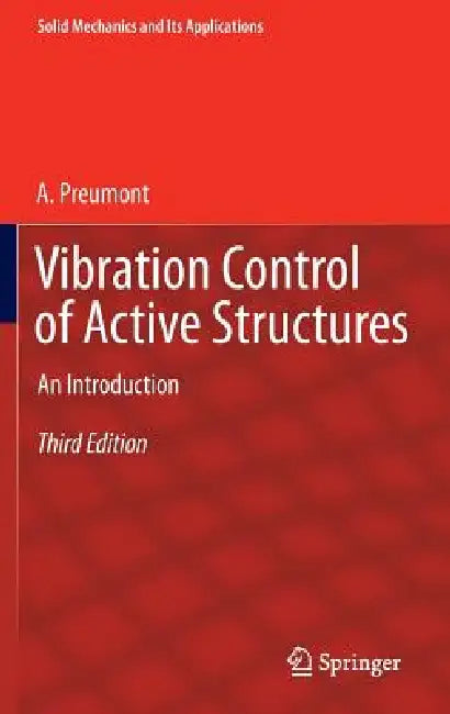 Vibration Control of Active Structures: An Introduction by A. Preumont