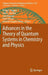 Advances in the Theory of Quantum Systems in Chemistry and Physics by Philip E. Hoggan