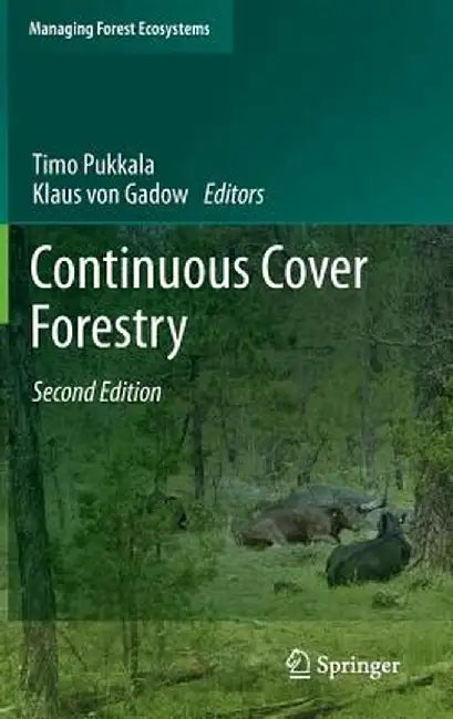 Continuous Cover Forestry by Timo Pukkala