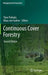Continuous Cover Forestry by Timo Pukkala