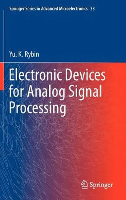 Electronic Devices for Analog Signal Processing by Yu K. Rybin