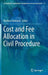 Cost and Fee Allocation in Civil Procedure: A Comparative Study by Mathias Reimann